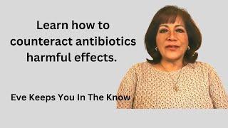 Antibiotics Save Lives but Can Also Cause Harmful Effects to Human Body