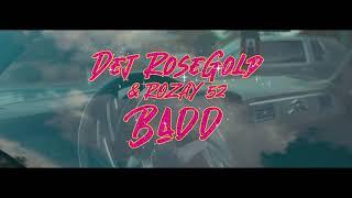 Dej RoseGold & Rozay 52 - Badd Bitch [Official Music Video]