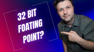 What is 32 Bit Floating Point?