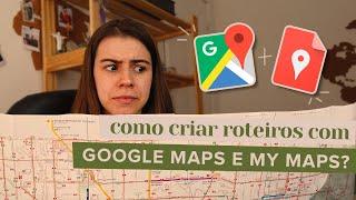 Como usar o Google Maps na Viagem e para fazer o Roteiro? | Mi Alves