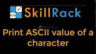 How to print the ASCII value of a character