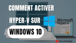 Comment activer Hyper-V sur Windows 10