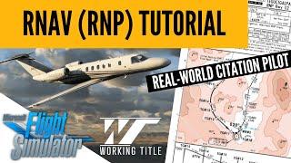 MSFS 2020 | REAL-WORLD PILOT TUTORIAL: RNAV (RNP) Approaches (Working Title Cessna Citation CJ4)