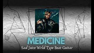 [MEDICINE] - Sad Juice Wrld Type Beat Guitar x Juice Wrld Type Beat 2023 x Juice Wrld Type Beat Sad
