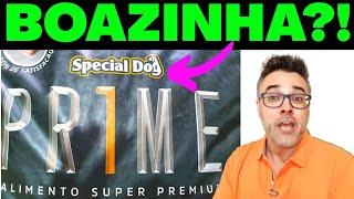 Ração SPECIAL DOG PRIME  BOAZINHA?!  TESTADA! | Ração Super Premium Special Dog Prime | Ração cães