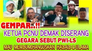 Gempar..!!Ketua PCNU Demak Diserang Gegara Sebut PWI-LS Mau Membumihanguskan Habaib & Ulama