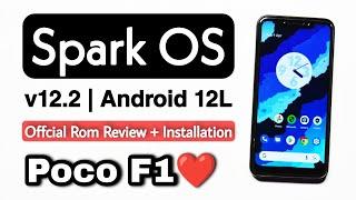 Spark OS v12.2 For Poco F1. Install Android 12L Spark OS v12.2 Rom On Poco F1. Review + Installation