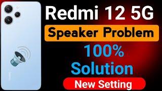 Redmi 12 5G Speaker Not Working | How to Solve Speaker Problem in Redmi 12 5G | Anuj k Facts