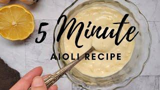 QUICK & EASY AIOLI RECIPE