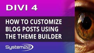 Divi 4 How To Customize Blog Posts Using The Theme Builder