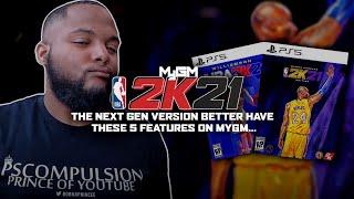 THE NEXT GEN VERSION OF NBA 2K21 BETTER HAVE THESE 5 FEATURES ON MYGM... 