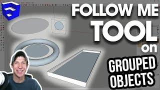 Using the Follow Me Tool in Grouped Objects - SketchUp Quick Tips