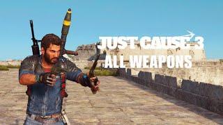 Just Cause 3 - All Weapons Showcase