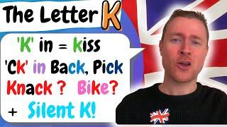 English Pronunciation |  The Letter 'K'  |  K, CK, SILENT K   +  TEST