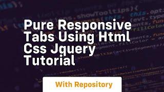 Pure responsive tabs using html css jquery tutorial