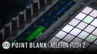 Ableton Push 2: First Look