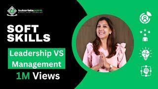 Soft Skills | Leadership VS Management | Skills training | TutorialsPoint
