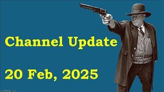 Channel Update 20 Feb 2025