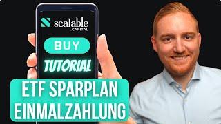 Scalable Tutorial: ETFs kaufen per Einmalzahlung oder Sparplan | Scalable Broker Anleitung