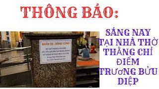 SÁNG NAY TẠI NHÀ THỜ THẰNG CHỈ ĐIỂM TRƯơNG BỬU DIỆP