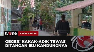 Kakak Beradik Tewas Dibunuh Ibu Kandung di Kediri | Kabar Hari Ini tvOne