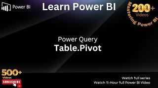 Master Power BI for Beginners, Learn Power Query Table.Pivot