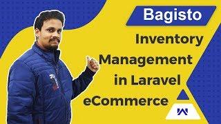 Inventory Management in Laravel eCommerce - Bagisto