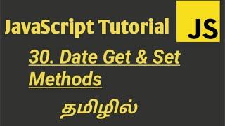 JavaScript Date Get and Set Methods in Tamil | JavaScript Tutorial in Tamil