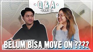 BELUM BISA MOVE ON ??? QNA WITH EVOS WAN PART 2