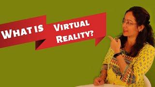 What is Virtual Reality? | Virtual Reality Tutorial | myTectra