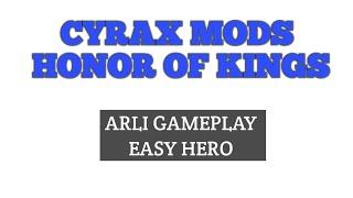 CYRAX MODS HONOR OF KINGS ARLI GAMEPLAY