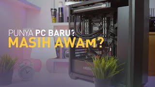 Jangan Sampai Salah!!  Setelah Rakit PC, Tonton Ini Dulu !!!