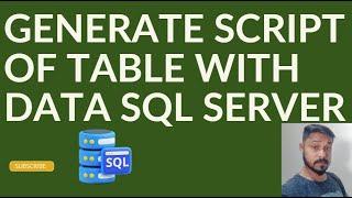 How To Generate Script Of Table With Data In SQL Server