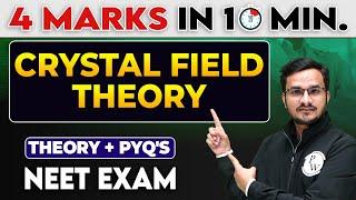 Crystal Field Theory || 4 Marks in 10 Minutes For NEET Exam