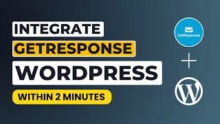 How To Integrate Getresponse With Wordpress [Easily]