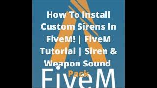 How To Install Custom Sirens In FiveM! | FiveM Tutorial | Siren & Weapon Sound Pack 2021