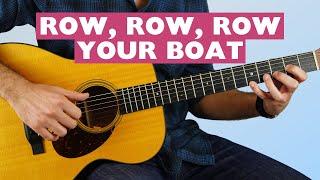 How to Play Row, Row, Row Your Boat on Guitar - Fun Fingerstyle Guitar Arrangement