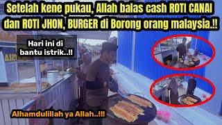 SETELAH KENA PUKAU, ALLAH BALAS CASH ROTI CANAI, ROTI JHON DAN BURGER DI BORONG ORANG MALAYSIA