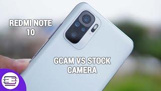 Redmi Note 10- GCam vs Stock Camera [Download GCam APK]