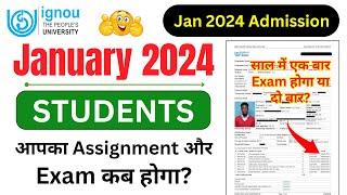 January 2024 Students आपका Assignment और Exam कब होगा? | IGNOU Admission 2024 January Session | NEWS