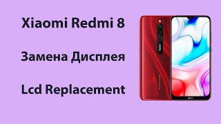 Замена Дисплея Xiaomi Redmi 8 | Lcd Replacement Xiaomi Redmi 8