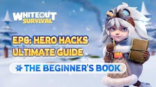 Ultimate Hero Guide | The Beginner's Book | Whiteout Survival