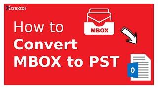 How to Convert MBOX to PST | Export MBOX Files to Outlook PST |