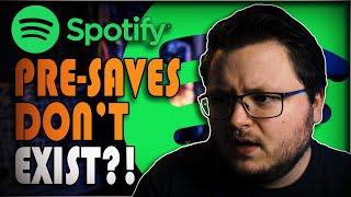 Spotify Pre-Saves Don't Exist
