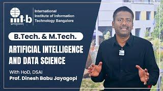 Why Choose B.Tech. & M.Tech in AI&DS at IIIT-Bangalore? Insights from HoD Prof. Dinesh Babu Jayagopi