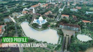 MENGENAL UIN RADEN INTAN LAMPUNG | Video Profile 2019