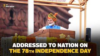 PM Modi's address to the Nation on the 78th Independence Day celebrations at Red Fort, New Delhi