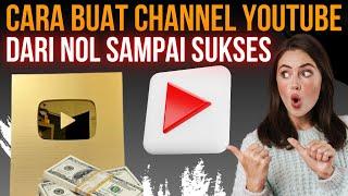 Cara Terbaru‼️Buat Channel YouTube Dari Nol sampai Sukses Monetisasi