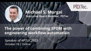 P7UC2023 - The power of combining SPDM with engineering workflow automation