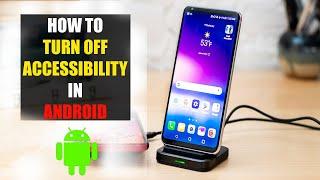 How To Turn Off Accessibility on Android Phone (2023)